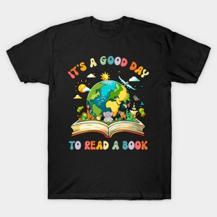 It's a Good Day to Read a Book T-Shirt